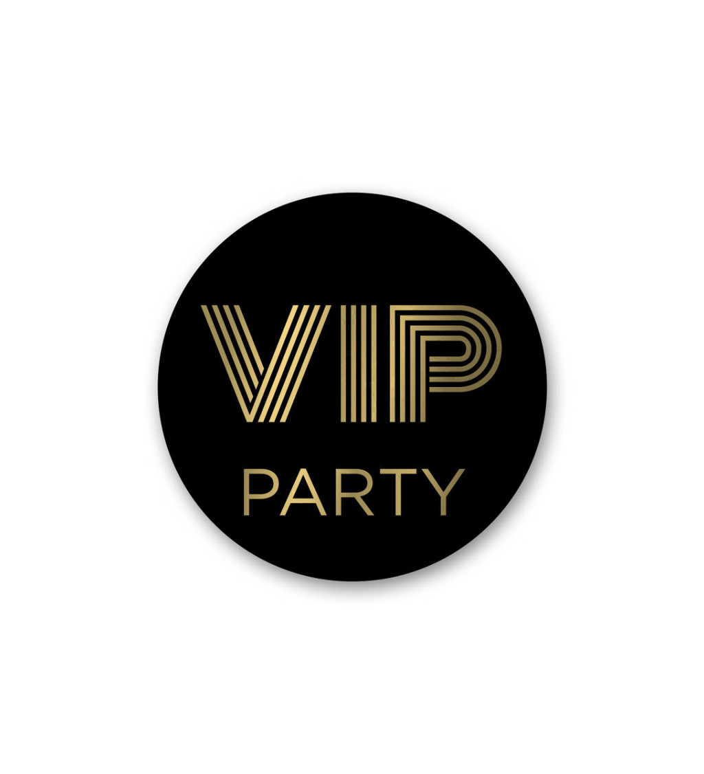 Placka s nápisem - VIP Party