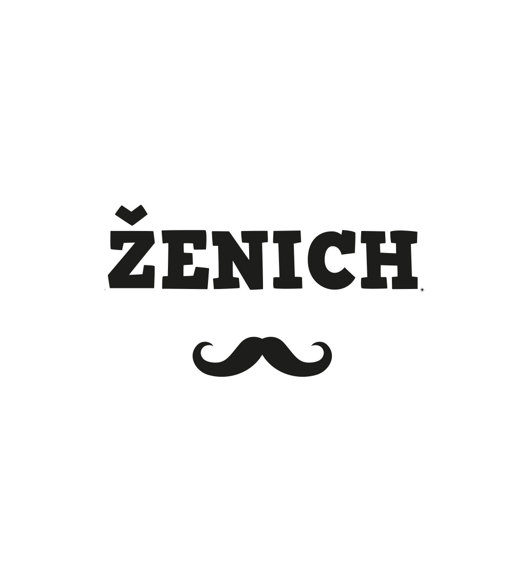 Pánské tričko - Ženich knír
