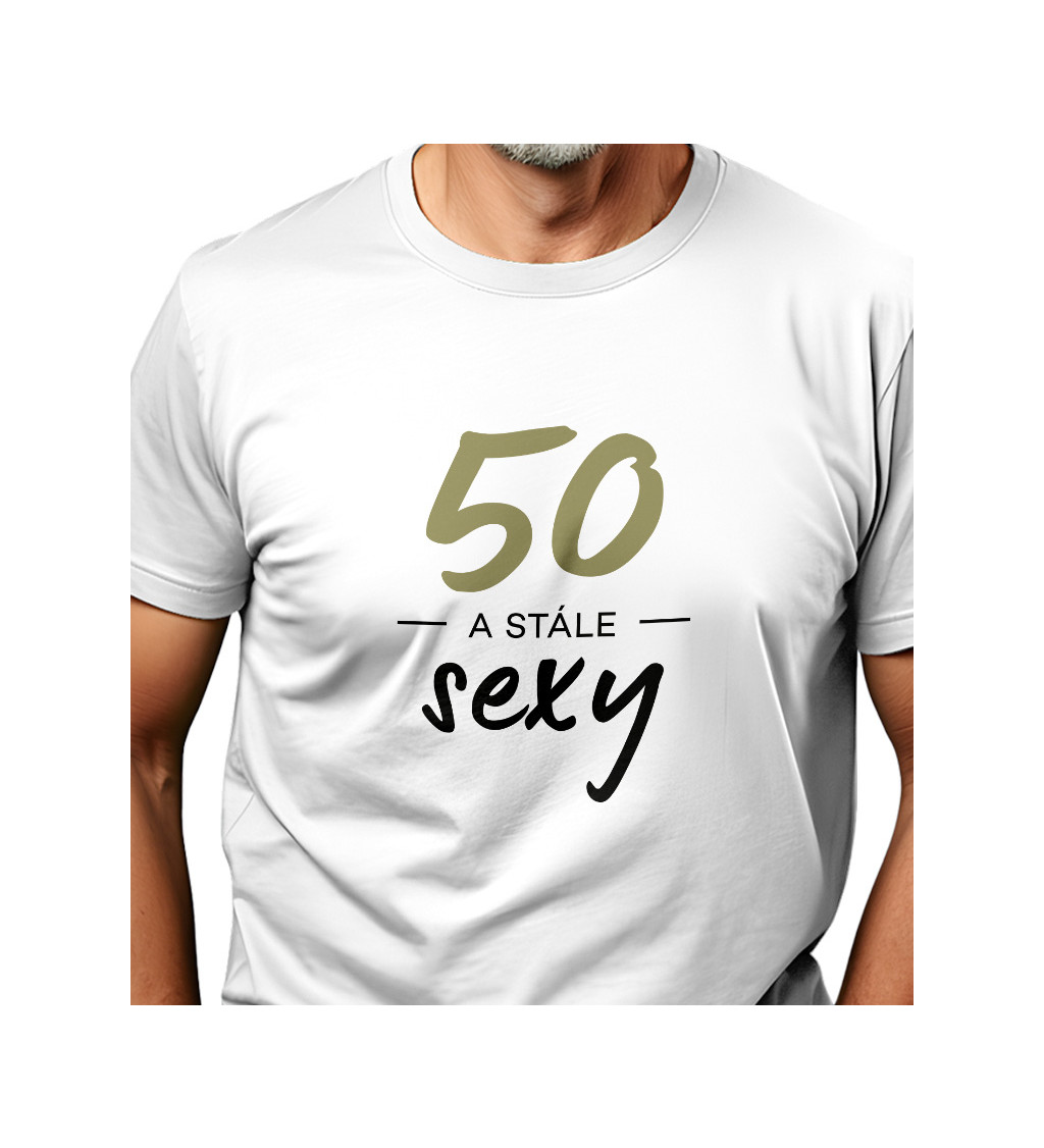 Pánské triko bílé - 50 a stále sexy