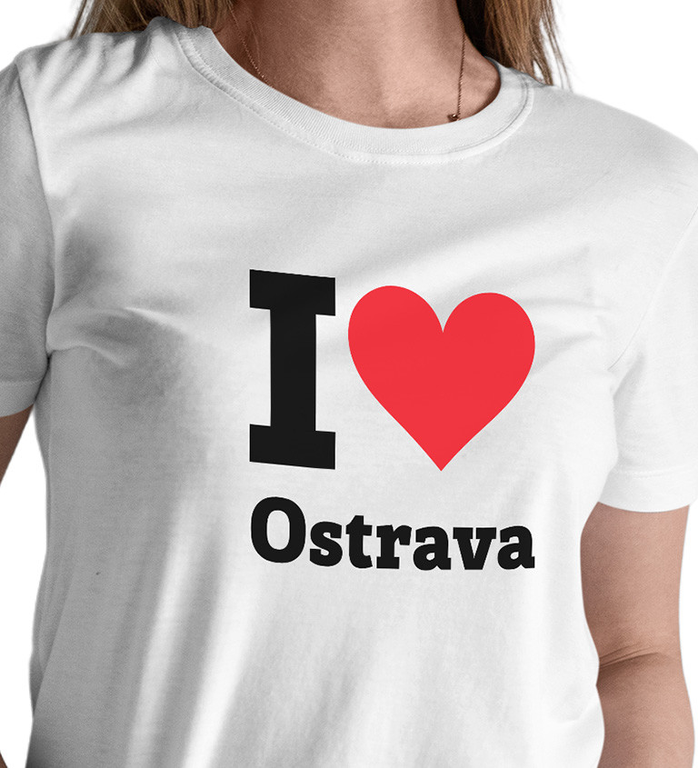 Dámské bílé triko - I love Ostrava